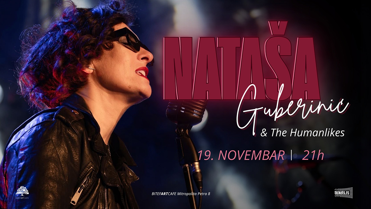 Nataša Guberinić i The Humanlikes 19. studenog u beogradskom klubu BitefArtCafe
