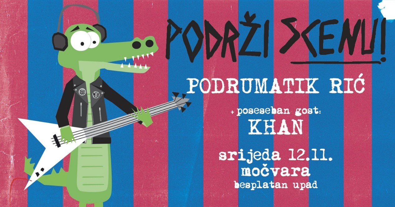 Podrži scenu!: Podrumatik + Rić + poseban gost Khan u Močvari